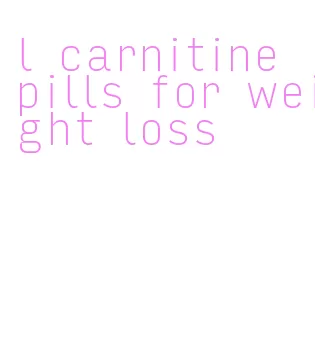 l carnitine pills for weight loss