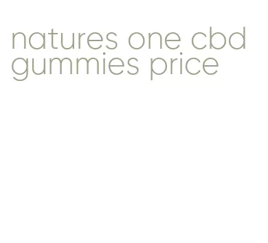 natures one cbd gummies price