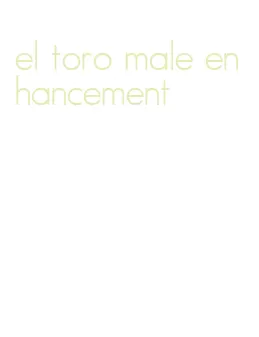 el toro male enhancement