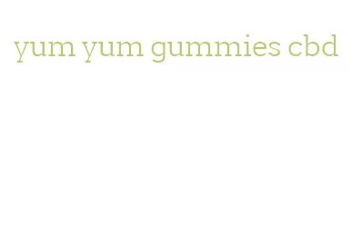 yum yum gummies cbd
