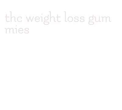 thc weight loss gummies