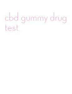 cbd gummy drug test