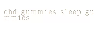 cbd gummies sleep gummies