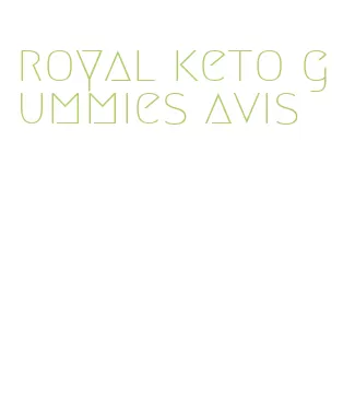 royal keto gummies avis