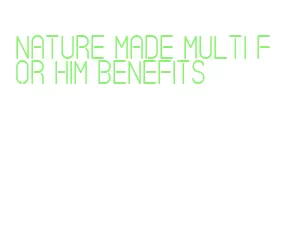 nature made multi for him benefits