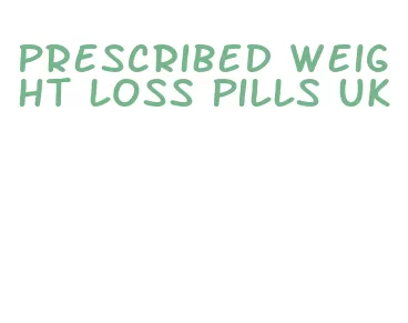 prescribed weight loss pills uk