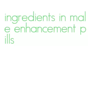 ingredients in male enhancement pills