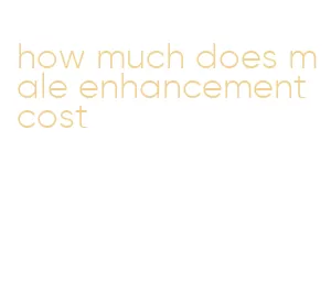 how much does male enhancement cost