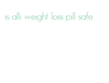 is alli weight loss pill safe