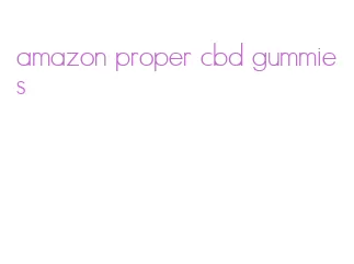 amazon proper cbd gummies