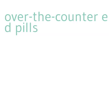 over-the-counter ed pills