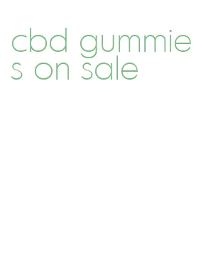 cbd gummies on sale