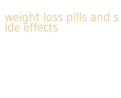 weight loss pills and side effects