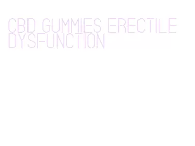 cbd gummies erectile dysfunction