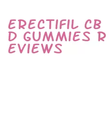 erectifil cbd gummies reviews