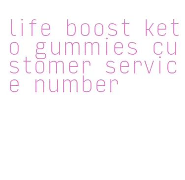 life boost keto gummies customer service number