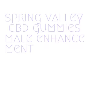 spring valley cbd gummies male enhancement