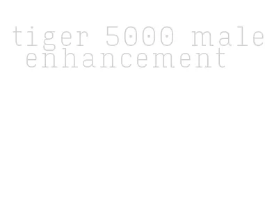tiger 5000 male enhancement