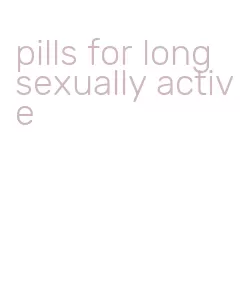 pills for long sexually active