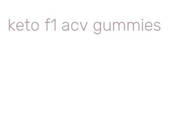 keto f1 acv gummies