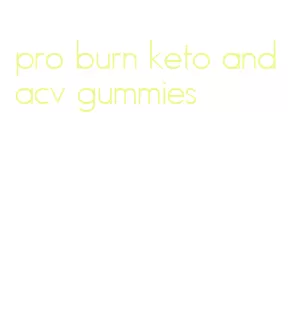 pro burn keto and acv gummies