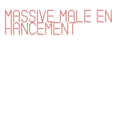 massive male enhancement