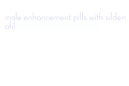 male enhancement pills with sildenafil