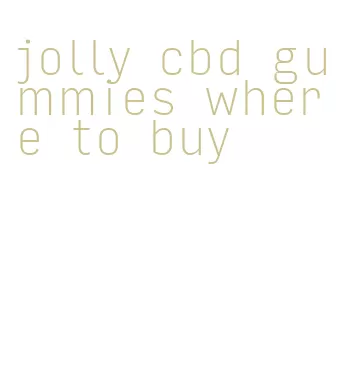 jolly cbd gummies where to buy