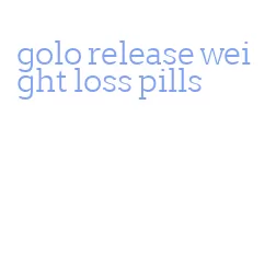 golo release weight loss pills