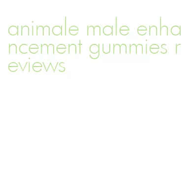 animale male enhancement gummies reviews