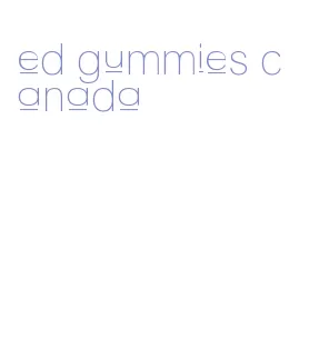 ed gummies canada