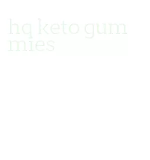 hq keto gummies