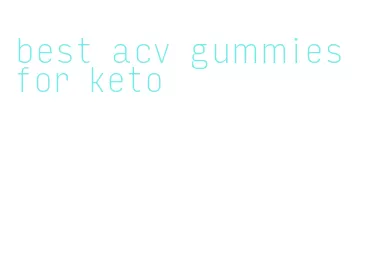 best acv gummies for keto