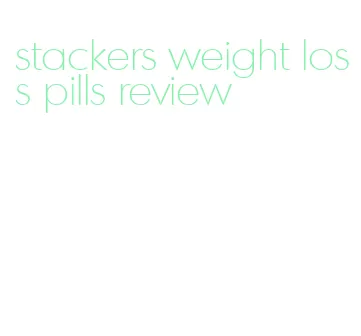stackers weight loss pills review