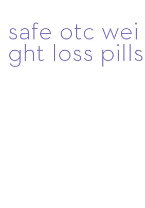 safe otc weight loss pills