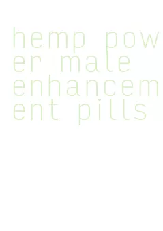 hemp power male enhancement pills