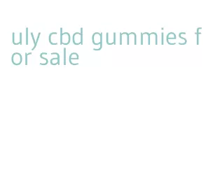 uly cbd gummies for sale