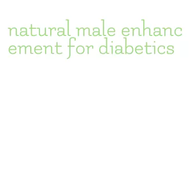 natural male enhancement for diabetics
