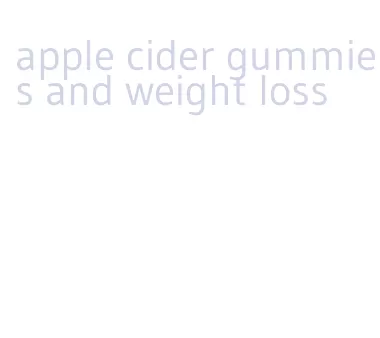 apple cider gummies and weight loss