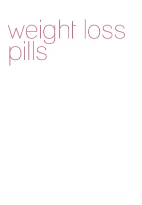weight loss pills