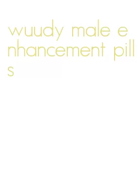 wuudy male enhancement pills