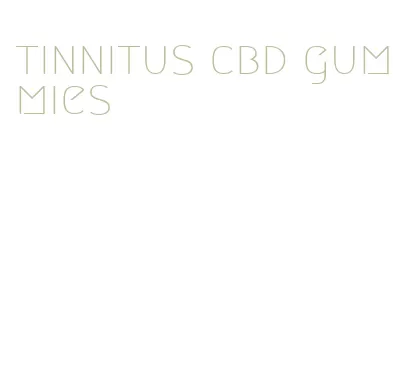 tinnitus cbd gummies