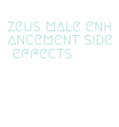 zeus male enhancement side effects