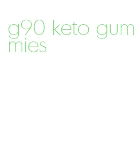 g90 keto gummies