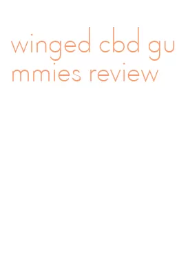 winged cbd gummies review