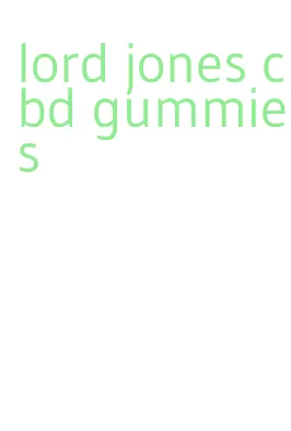 lord jones cbd gummies