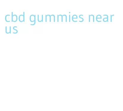 cbd gummies near us