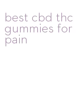 best cbd thc gummies for pain