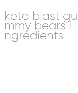 keto blast gummy bears ingredients