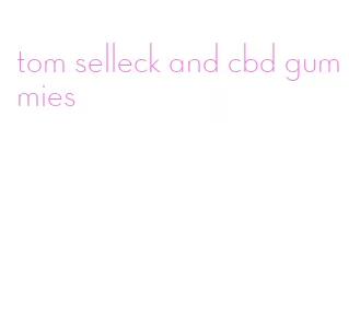 tom selleck and cbd gummies